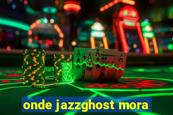 onde jazzghost mora